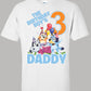 Bluey Daddy birthday shirt