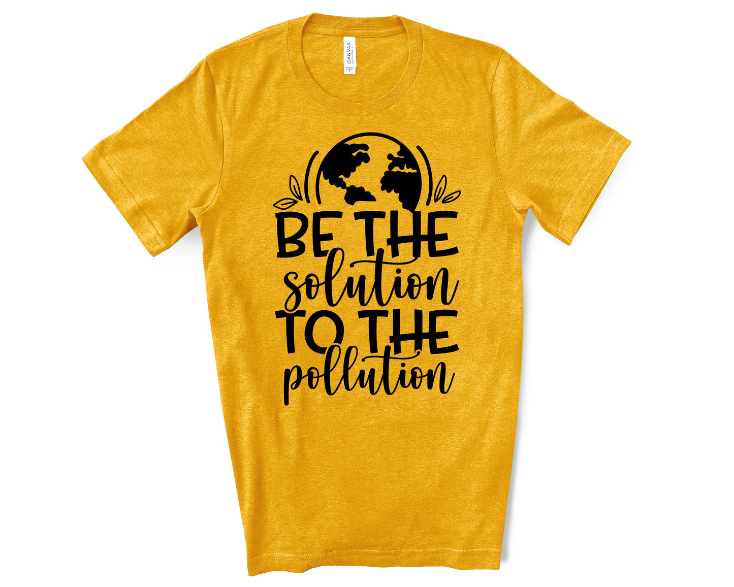 Be the solution to the pollution shirt