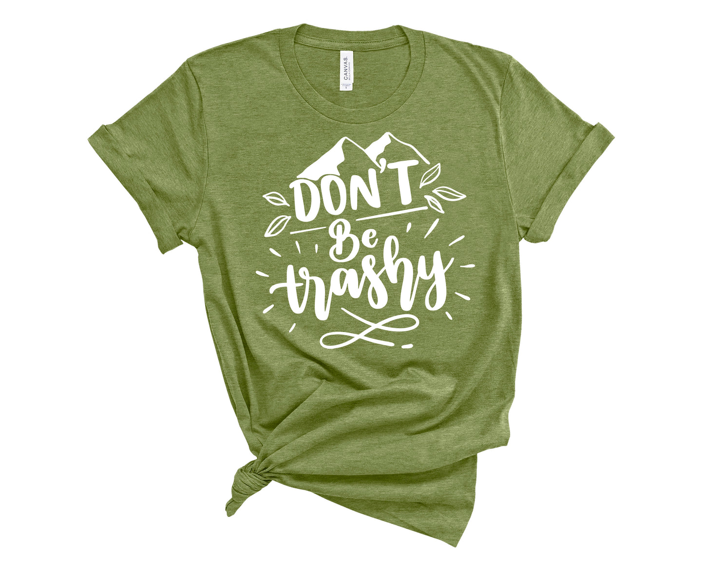 Don't Be Trashy shirt