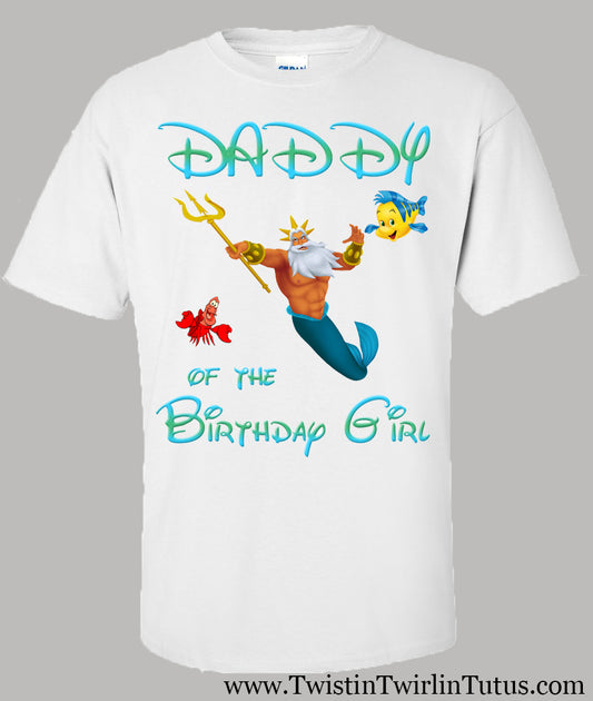 Little Mermaid triton daddy birthday shirt