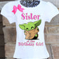 Baby Yoda Sister Shirt