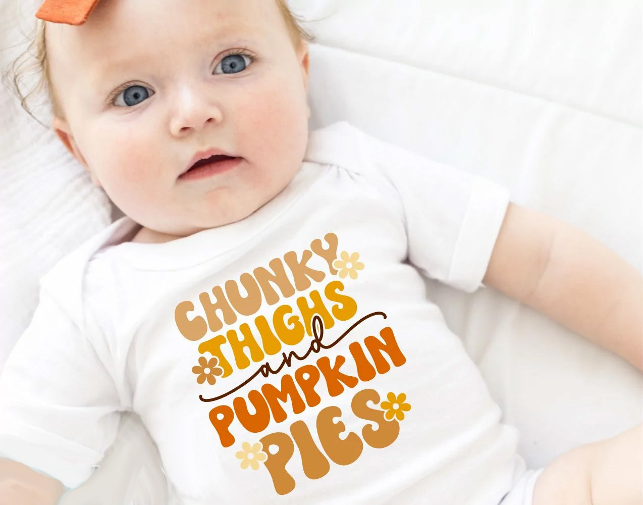 Chunky thighs and pumpkie pies thanksgiving onesie