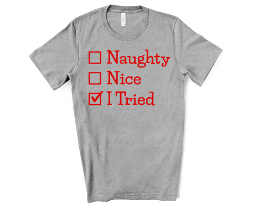 Naught Nice I Tried Shirt