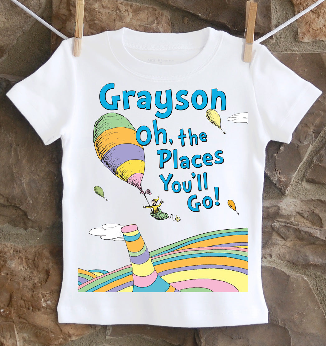 Oh the places you go graduation shirt