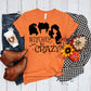 Witches Be Crazy shirt